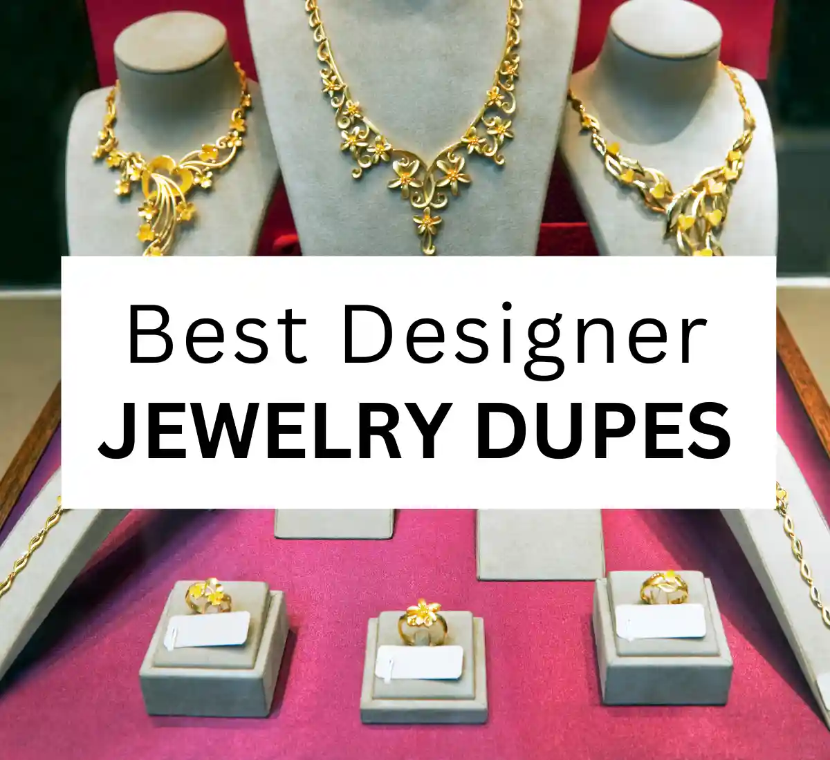 Best designer jewelry dupes 2023