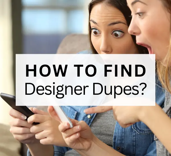 How to find designer dupes