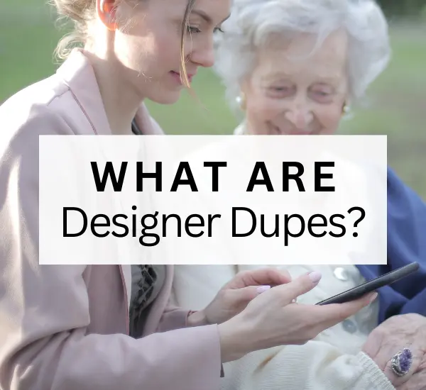 What are designer dupes
