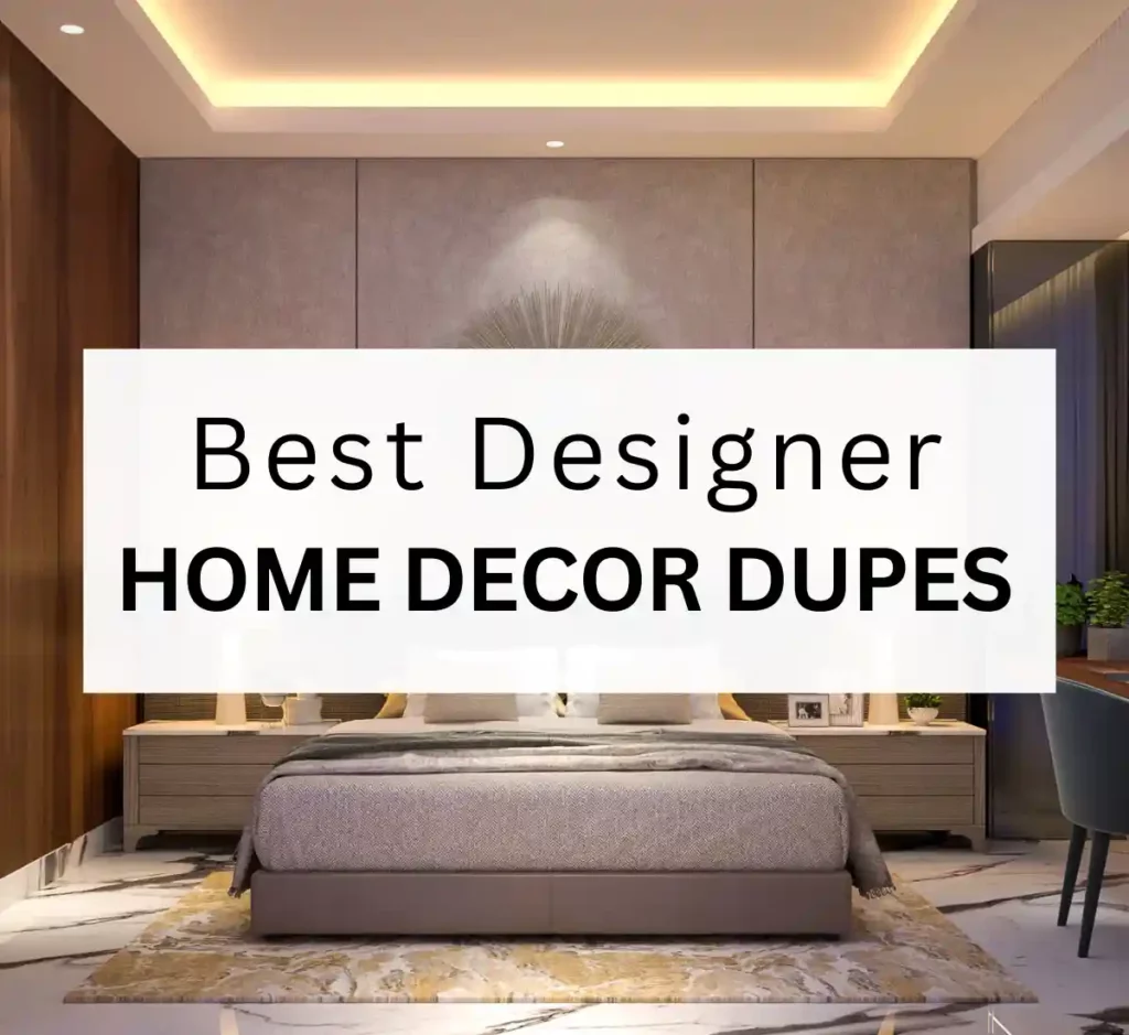 Best designer home decor dupes