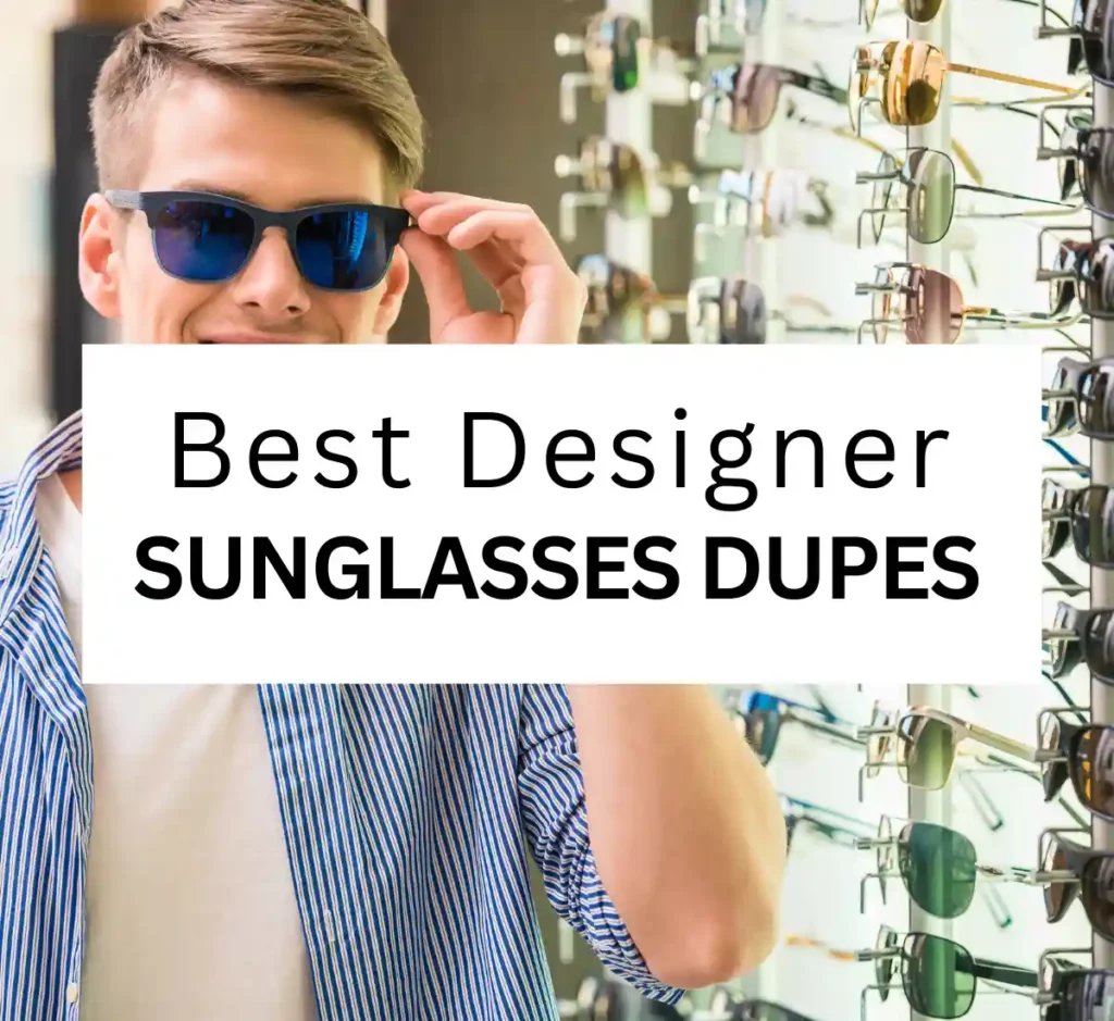Best designer sunglasses dupes
