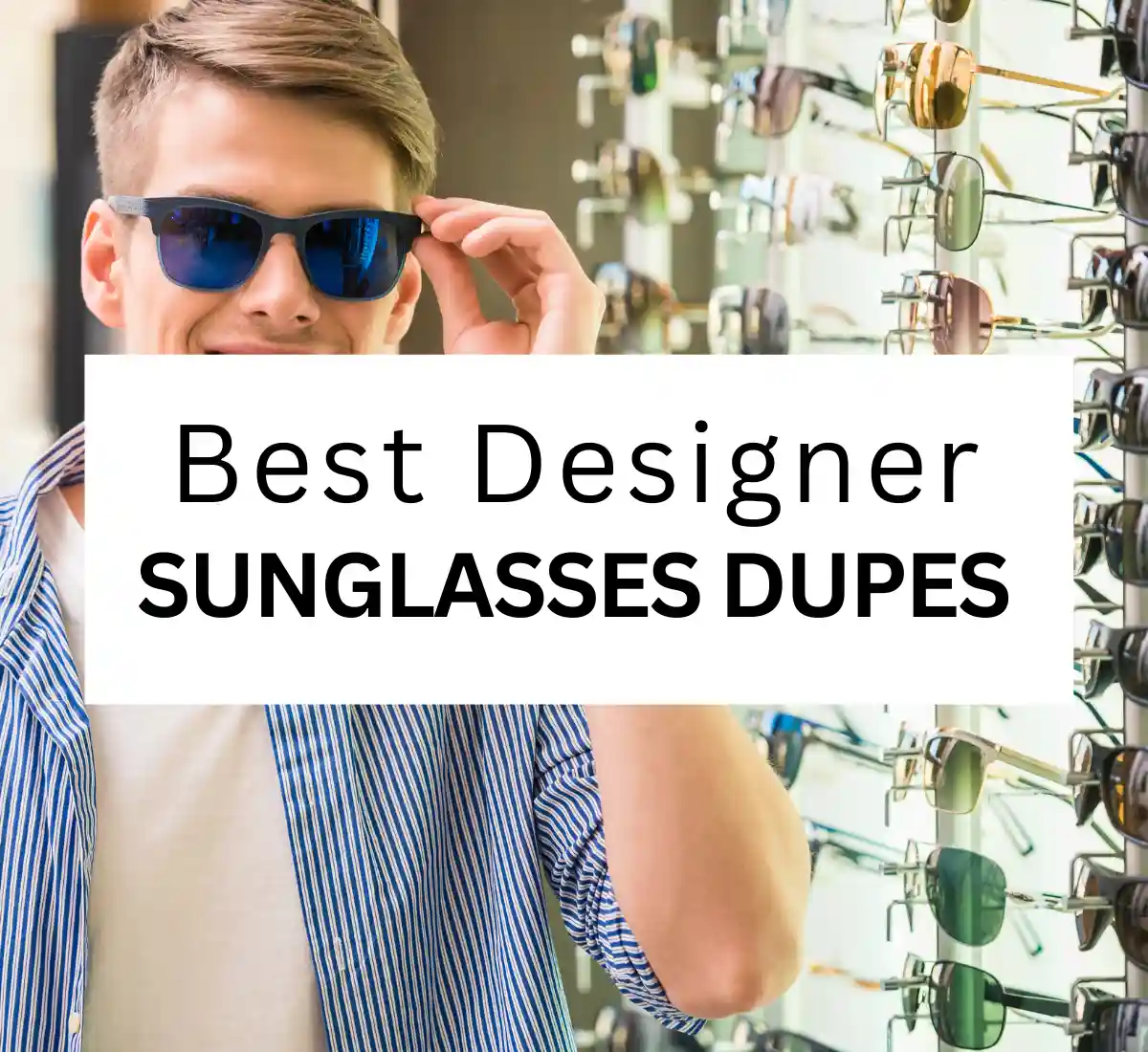Best designer sunglasses dupes 2023