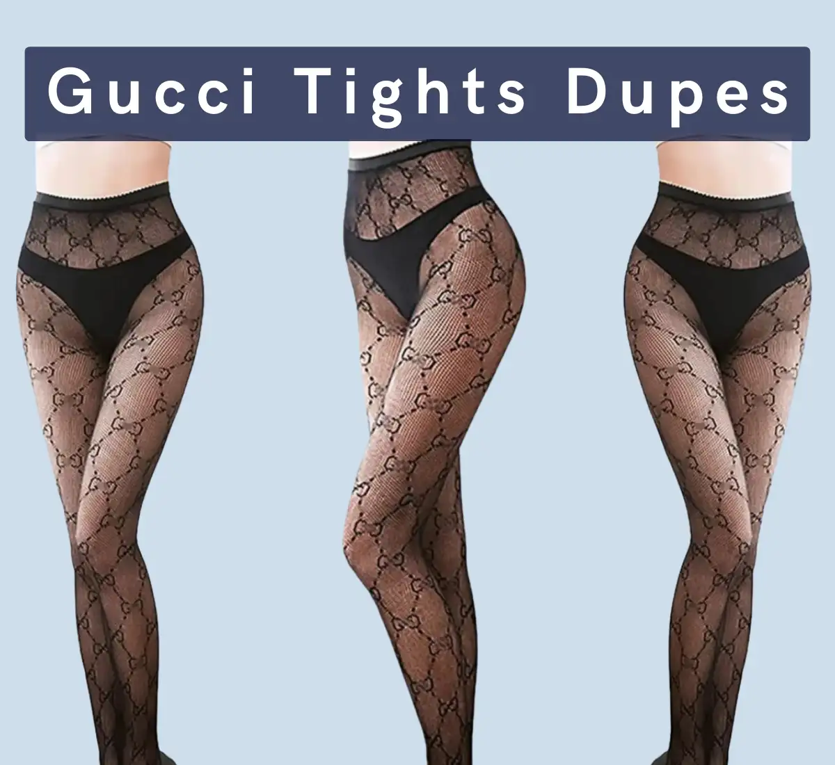 2 best gucci tights dupe (under $25)